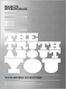The truth about you: your secret to success