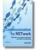 Communication by NETwork : netwerken als strategisch instrument voor beleid en onderneming