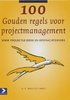 100 Gouden regels voor projectmanagement